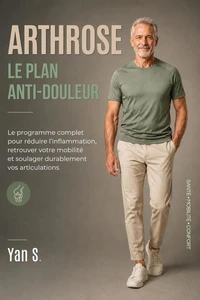 ARTHROSE LE PLAN ANTI-DOULEUR