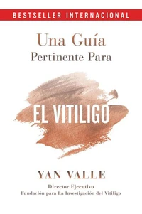 Una Guia Pertinente Para El Vitiligo