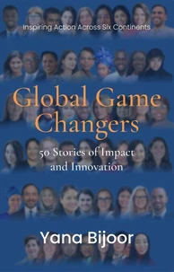 Global Game Changers: 50 Stories of Impact and Innovation