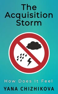 The Acquisition Storm: How Does It Feel