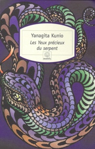 Yanagita Kunio - Les yeux précieux du serpent - Contes.
