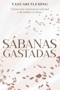 Pda ebooks téléchargement gratuit Sábanas Gastada - 1 (French Edition) par Yancari