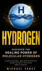 Hydrogen: Discover the Healing Power of Molecular Hydrogen