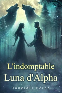 L'indomptable Luna d'Alpha