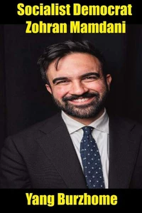 Socialist Democrat Zohran Mamdani