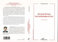 Jean-Jacques Rousseau, la part autobiographique de l'oeuvre