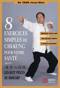 Huit exercices simples de chi-kung pour votre santé