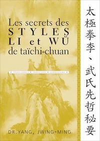Les secrets des styles Li et Wu de taïchi-chuan