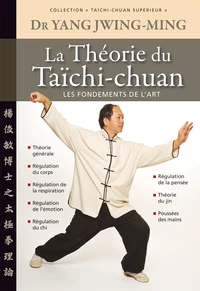 Taïchi-chuan supérieur : La Théorie du Taïchi-chuan