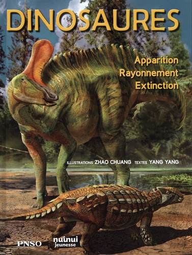 Dinosaures. Apparition, rayonnement, extinction