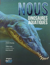 Yang Yang et Zhao Chuang - Nous dinosaures aquatiques.