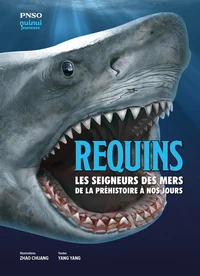 Requins : Les seigneurs des mers de la Préhistoire à nos jours (Baisse de prix)
