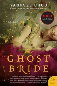 Yangsze Choo - The Ghost Bride - A Novel.