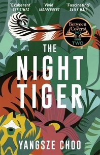 Yangsze Choo - The Night Tiger - the enchanting mystery and Reese Witherspoon Book Club pick.