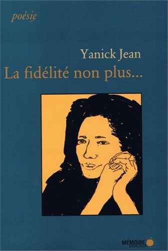 Yanick Jean - La fidélité non plus....