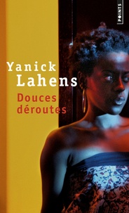 Yanick Lahens - Douces déroutes.