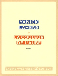 Yanick Lahens - La couleur de l'aube.