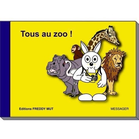 Yanick Messager - Tous au zoo !.
