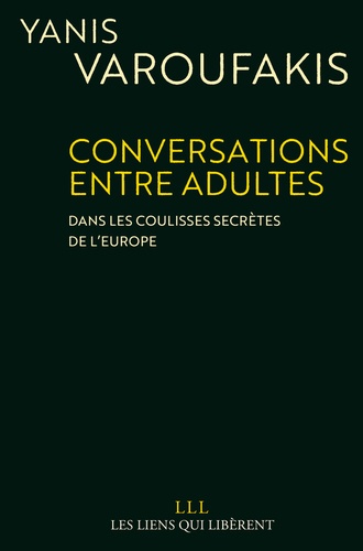 Conversations entre adultes. Dans les coulisses secrètes de lEurope