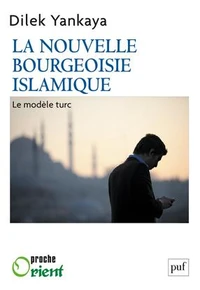 La nouvelle bourgeoisie islamique