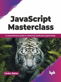  Yanko Belov - JavaScript Masterclass: A Comprehensive Guide to Mastering JavaScript Programming.