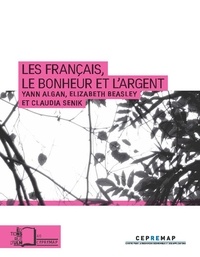 Yann Algan et Elizabeth Beasley - Les Français, le bonheur et l'argent.
