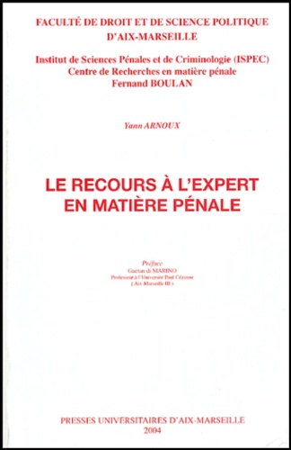 Yann Arnoux - Le recours à l'expert en matière pénale.