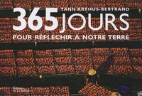 Yann Arthus-Bertrand et Joakim Berglund - 365 Jours pour réfléchir à notre Terre.