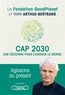 Yann Arthus-Bertrand - Cap 2030 - Une décennie pour changer le monde.