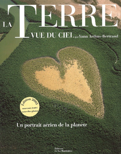 Yann Arthus-Bertrand - La Terre vue du ciel.