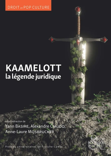 Couverture de "Kaamelott", la légende juridique