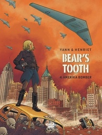  Yann et  Henriet - Bear's Tooth - Volume 4 - Amerika Bomber.
