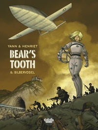  Yann et  Henriet - Bear's Tooth - Volume 6 - Silbervogel.