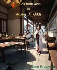 Tales from Xisa III - Against All Odds