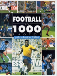 Yann Berger - Le football en 1000 photos.