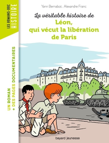 Yann Bernabot et Alexandre Franc - La véritable histoire de Léon, qui vécut la libération de Paris.