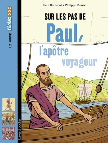 Yann Bernabot et Philippe Masson - Sur les pas de Paul, l'apôtre voyageur.