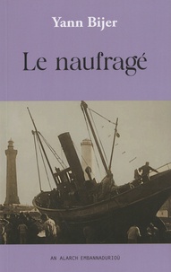 Yann Bijer - Le naufragé.