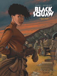  Yann et Alain Henriet - Black Squaw Tome 1 : Night Hawk - Avec un dessin inédit, signé par le dessinateur.