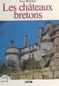 Yann Brekilien et  Brekili - Les Châteaux bretons.