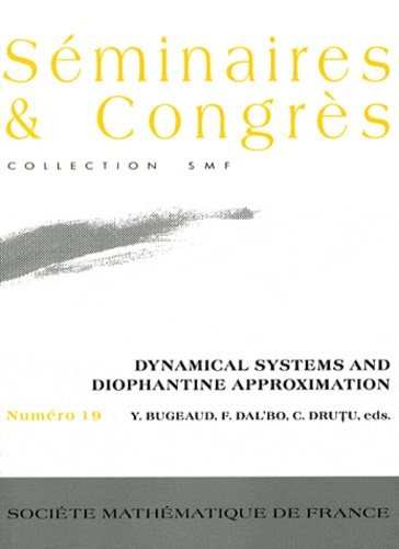 Yann Bugeaud et Françoise Dal'Bo - Dynamical Systems and Diophantine Approximation.