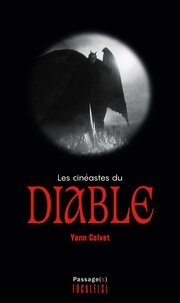 Yann Calvet - Les cinéastes du diable.