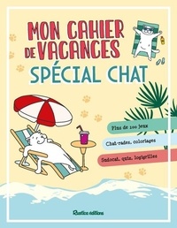 Yann Caudal et Nicole Masson - Mon cahier de vacances spécial chat.