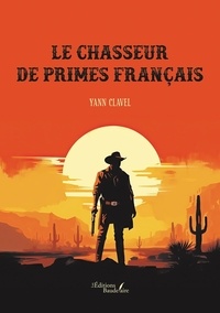 Livres &eacute;lectroniques Amazon Le chasseur de primes fran&ccedil;ais (French Edition) ePub PDB PDF par Yann Clavel 9791020364463