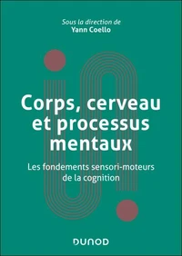 Corps, cerveau et processus mentaux