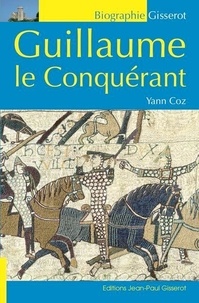 Yann Coz - Guillaume le Conquérant.