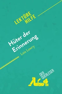 Hüter der Erinnerung von Lois Lowry (Lektürehilfe)