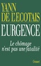 Yann de l'Écotais - L'urgence - Le chômage n'est pas une fatalité.