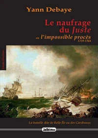 Le naufrage du Juste ou l'impossible procès 1759-1764