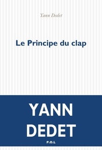 Ebook électronique numérique à téléchargement gratuit Le principe du clap par Yann Dedet